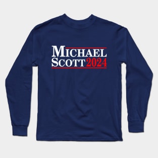 Michael Scott for President 2024 Long Sleeve T-Shirt
